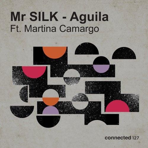 Mr Silk - Aguila [CONNECTED127]